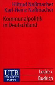 Kommunalpolitik in Deutschland by Hiltrud Nassmacher, Hiltrud Naßmacher, Karl-Heinz Naßmacher