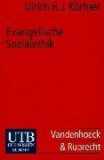 Cover of: Evangelische Sozialethik. Grundlagen und Themenfelder.