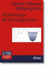 Cover of: Hydrobiologie der Binnengewässer. Ein Grundriss für Ingenieure und Naturwissenschaftler.