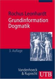 Cover of: Grundinformation Dogmatik. Ein Lehr- und Arbeitsbuch für das Studium der Theologie.