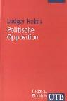Cover of: Politische Opposition. Theorie und Praxis in westlichen Regierungssystemen. by Ludger Helms