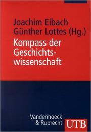 Cover of: Kompass der Geschichtswissenschaft. Ein Handbuch. by Joachim Eibach, Günther Lottes