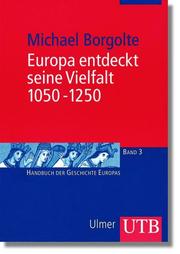 Cover of: Europa entdeckt seine Vielfalt 1050 - 1250.