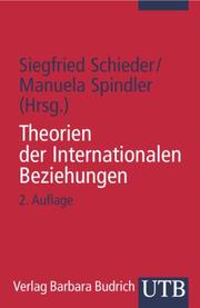 Cover of: Theorien der Internationalen Beziehungen. by Siegfried Schieder, Manuela Spindler