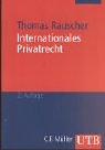 Cover of: Internationales Privatrecht. Mit internationalem und europäischem Verfahrensrecht