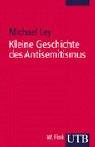 Cover of: Kleine Geschichte des Antisemitismus. by Michael Ley