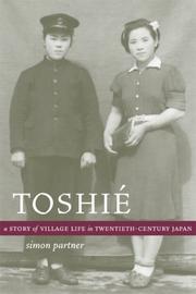 Cover of: Toshié: A Story of Village Life in Twentieth-Century Japan (Philip E. Lilienthal Books)