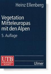 Cover of: Vegetation Mitteleuropas mit den Alpen. In ökologischer, dynamischer und historischer Sicht.