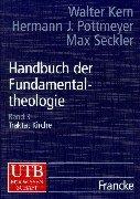 Cover of: Handbuch der Fundamentaltheologie, 4 Bde., Bd.3, Traktat Kirche by Walter Kern, Hermann Josef Pottmeyer, Max Seckler