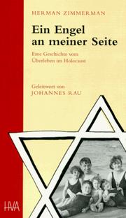Cover of: Ein Engel an meiner Seite. Eine Geschichte vom Überleben im Holocaust. by Herman Zimmerman