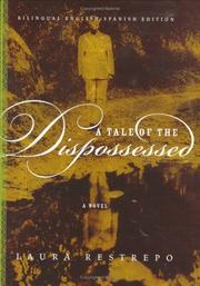 Cover of: A Tale of the Dispossessed/La Multitud Errante by Laura Restrepo, Laura Restrepo