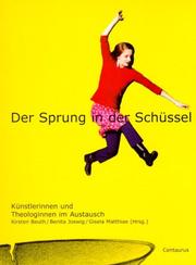 Cover of: Der Sprung in der Schüssel. Künstlerinnen und Theologinnen im Austausch.