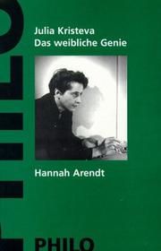 Cover of: Das weibliche Genie, Bd.1, Hannah Arendt by Julia Kristeva