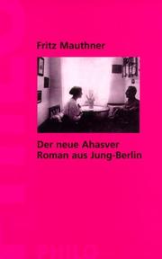 Cover of: Der neue Ahasver. Roman aus Jung- Berlin.
