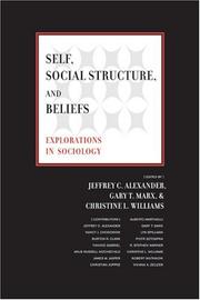 Cover of: Self, Social Structure, and Beliefs: Explorations in Sociology