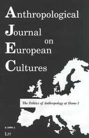 Cover of: The Politics of Anthropology at Home I: Anthropological Journal of European Cultures Volume 8(1999) No. 1 (Anthropological Journal on European Cultures)