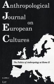 Cover of: The Politics of Anthropology at Home II: Anthropological Journal of European Cultures Volume 8(1999) No. 2 (Anthropological Journal on European Cultures)