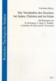 Cover of: Das Verständnis des Gesetzes bei Juden, Christen und im Islam. by Karl E. Grözinger, Christian Joachim Schäfer, Jens Schröter, Martin Seils, Michael Trowitzsch, Udo Kern