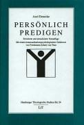 Cover of: Persönlich Predigen. by Axel Denecke