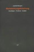 Cover of: Werbewirkungsforschung. Grundlagen - Probleme - Ansätze.