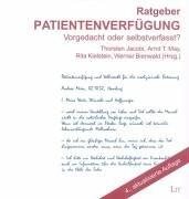 Cover of: Ratgeber Patientenverfügung. Vorgedacht oder selbstverfasst? by Thorsten Jacobi, Arnd T. May, Rita Kielstein, Werner Bienwald