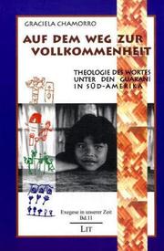 Cover of: Auf dem Weg zur Vollkommenheit. Theologie des Wortes unter den Guarani in Südamerika.