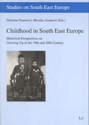Cover of: Childhood in South East Europe: Historical Perspectives on Growing Up in the 19th and 20th Century (Studies on South East Europe)