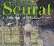 Cover of: Seurat and the Making of <i>La Grande Jatte</i>