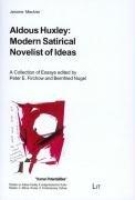 Cover of: Aldous Huxley: Modern Satirical Novelist of Ideas
