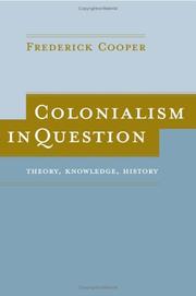 Cover of: Colonialism in Question: Theory, Knowledge, History