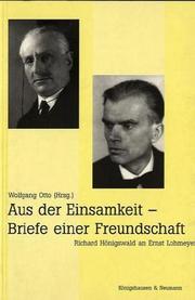 Cover of: "Aus der Einsamkeit": Briefe einer Freundschaft ; Richard Honigswald an Ernst Lohmeyer