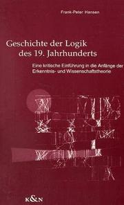 Cover of: Geschichte der Logik des 19. Jahrhunderts. by Frank-Peter Hansen