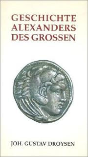 Cover of: Geschichte Alexanders des Großen. by Johann Gustav Bernhard Droysen