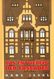 Cover of: Das Entwerfen der Fassaden. by Hans Issel