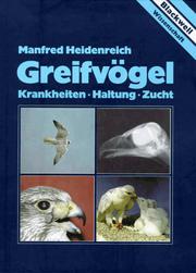 Greifvögel. Krankheiten, Haltung, Zucht by Manfred Heidenreich