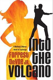 Cover of: Into the Volcano by Forrest DeVoe Jr.