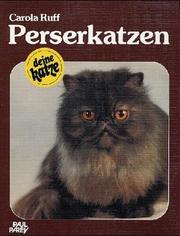 Cover of: Perserkatzen. Kauf, Haltung, Pflege. by Carola Ruff