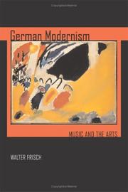 Cover of: German Modernism: Music and the Arts (California Studies in 20th-Century Music)