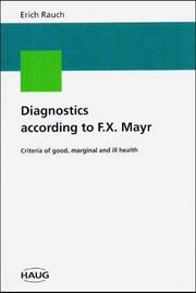 Cover of: Diagnostics According To F.x. Mayr: Criteria of Good, Marginal and lll Health