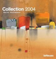 Cover of: Collection-Heinz Hoffmann 2004 Calendar by Heinz Hoffmann