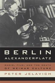Cover of: Berlin Alexanderplatz: radio, film, and the death of Weimar culture