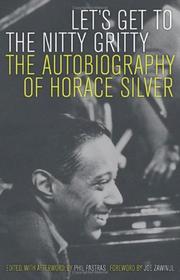 Cover of: Let's get to the nitty gritty: the autobiography of Horace Silver