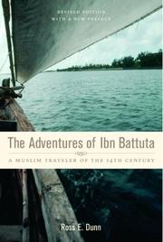 Cover of: The adventures of Ibn Battuta, a Muslim traveler of the fourteenth century by Ross E. Dunn