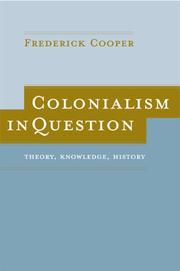 Colonialism in Question by Frederick Cooper