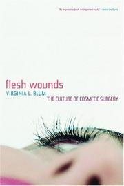 Flesh Wounds by Virginia L. Blum
