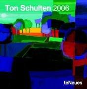 Cover of: Ton Schulten 2006 Calendar | 