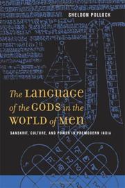 Cover of: The language of the gods in the world of men: Sanskrit, culture, and power in premodern India