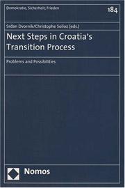 Cover of: Next Steps in Croatia's Transition Process: Problems and Possibilities (Democracy, Security, Peace)