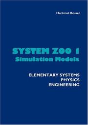Cover of: System Zoo 1 Simulation Models - Elementary Systems, Physics, Engineering by Hartmut Bossel