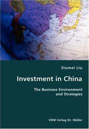 Cover of: Investment in China- The Business Environment and Strategies